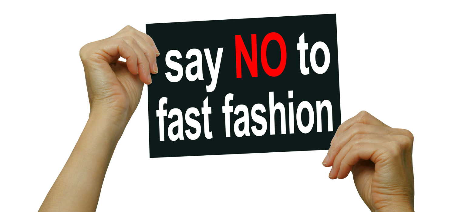 Say no to fast fashion