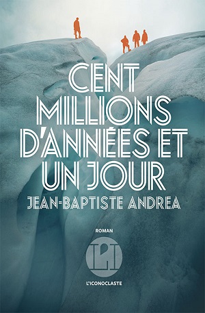 Cent millions d annees et un jour jean baptiste andrea