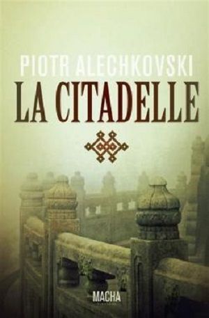 La citadelle piotr alechkovski