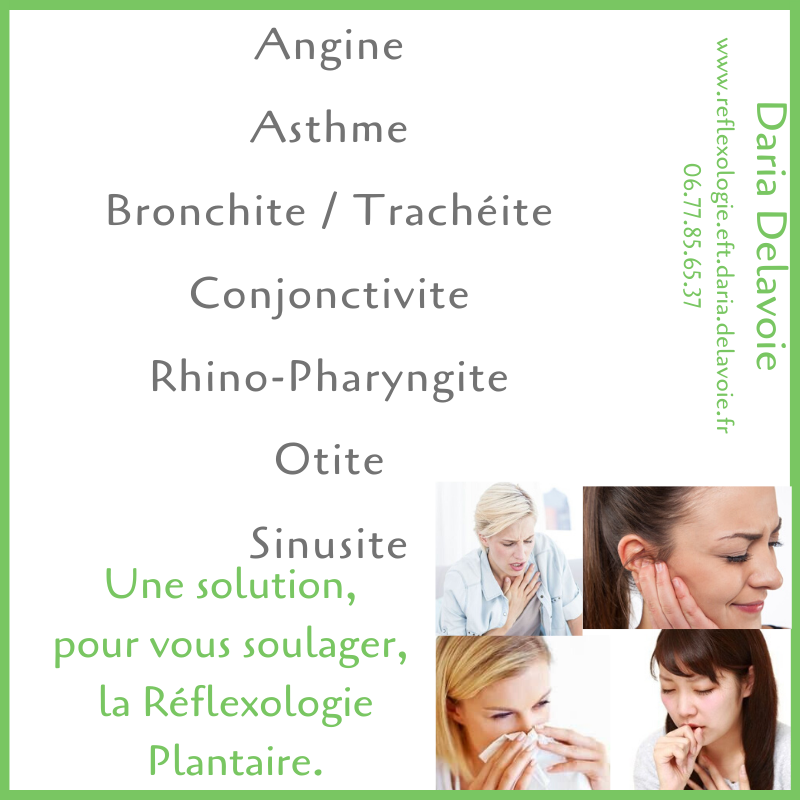 angine, asthme, bronchite, conjonctivite, rhino pharyngite, otite, sinusite . daria delavoie. reflexologue plantaire. ruy montceau. isere. france. ameliorer les symptomes par les méthodes naturelles