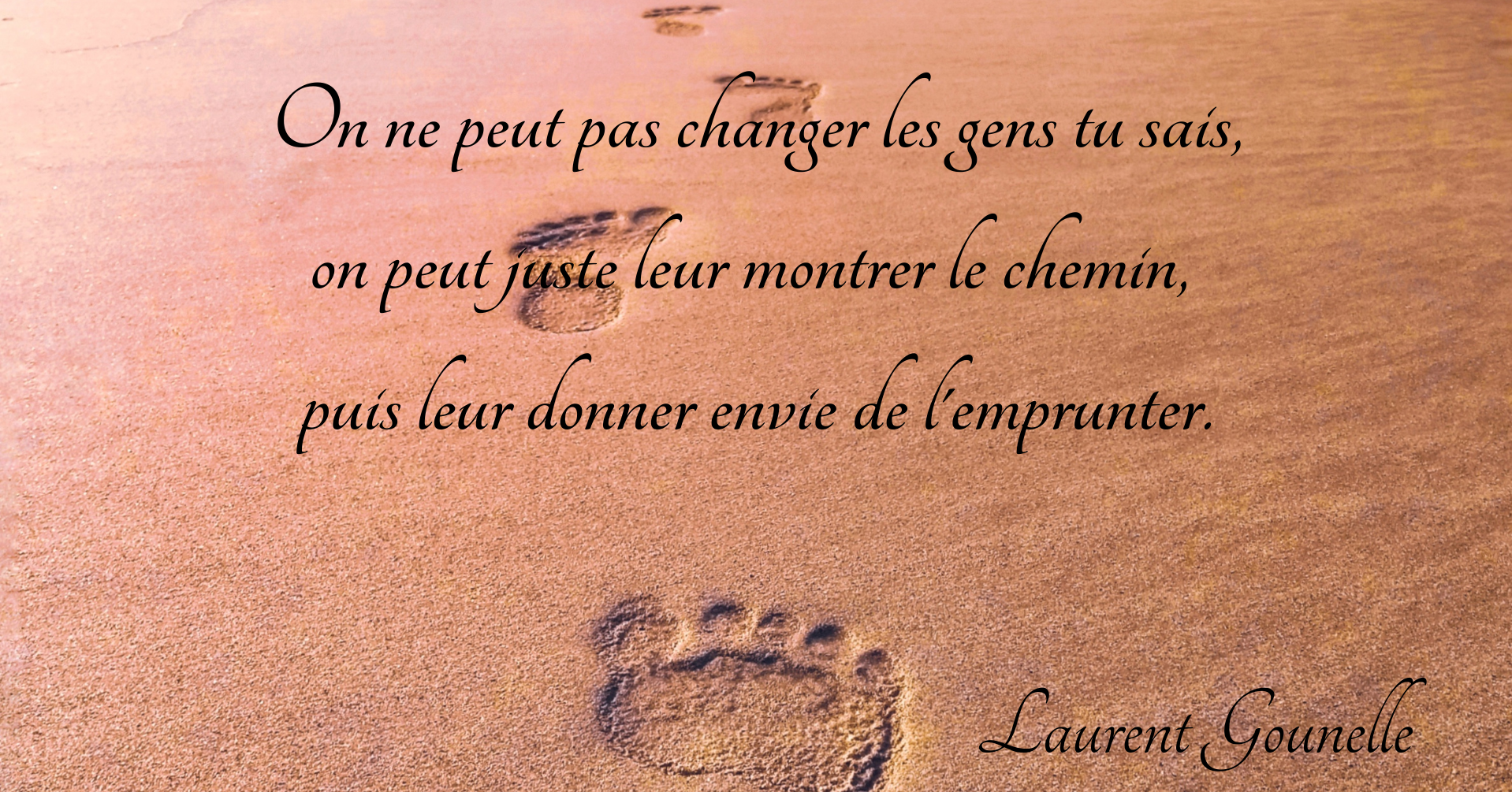 citation laurent gounelle, citation inspirante