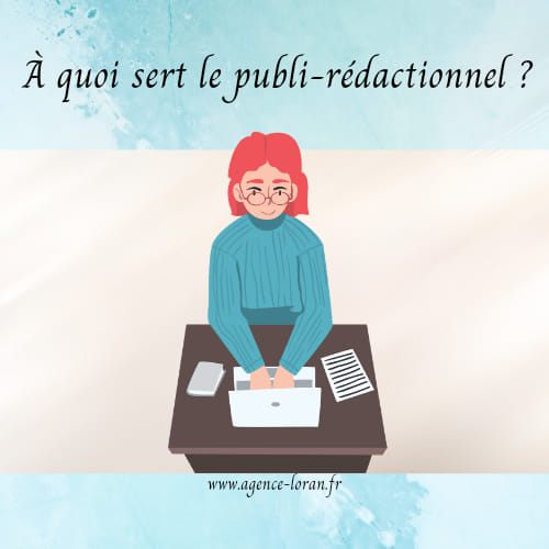À quoi sert le publi-rédactionnel ?