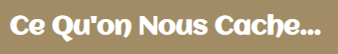 Capture Ce-qu-on-nous-cache