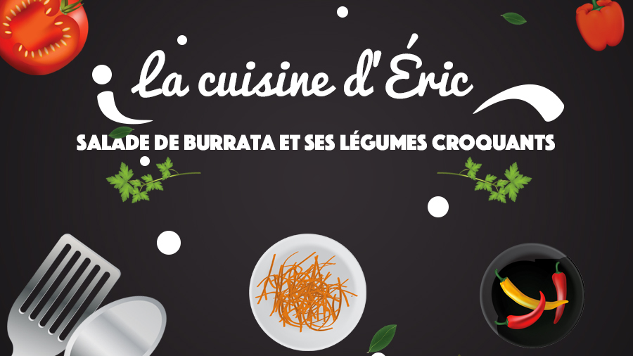 Affiche-Eric-Salade-Burrata-et-ses-legumes-croquants