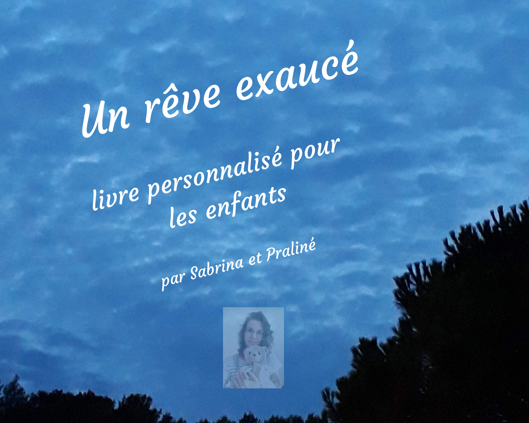 Un rêve exaucé