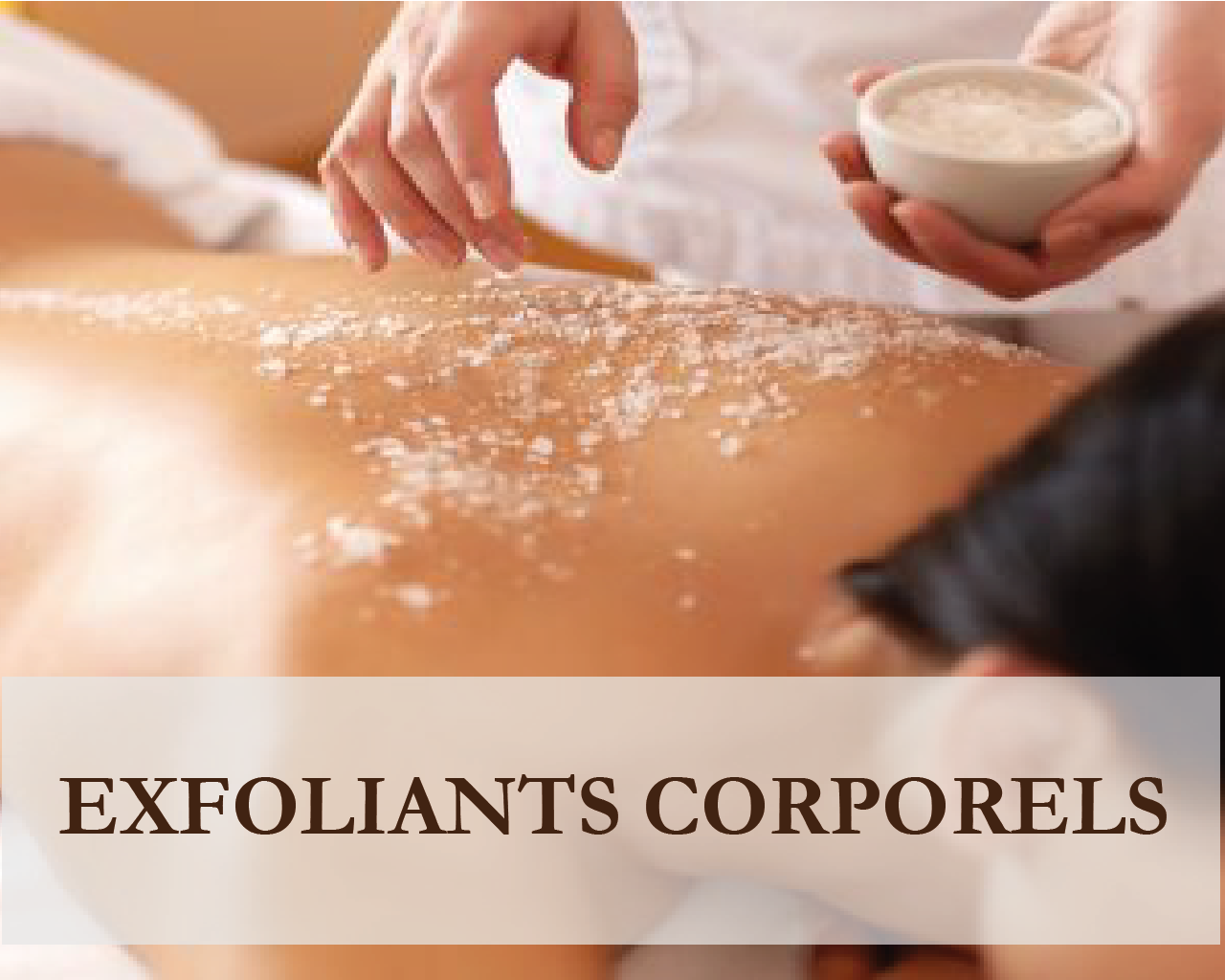 Exfoliants corporels et gommages Les cosmètiques ORIGINE utilisés chez Lit'Dromassage minceur & beauté