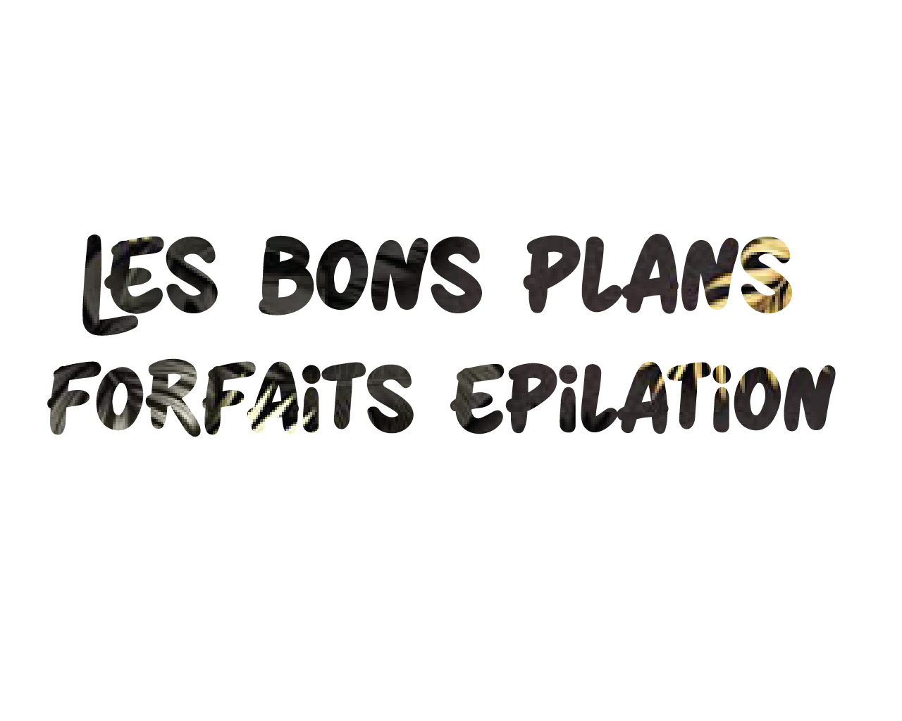 Les bons plans forfaits épilations
