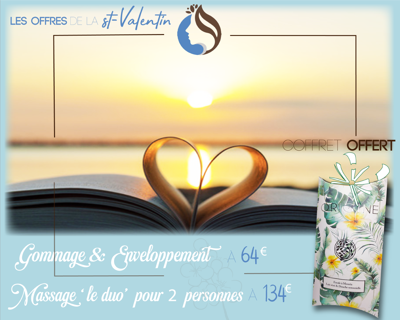 Offres de la st- Valentin 
Gommage+enveloppement à 64 €
Massage le uuo pour 2 personnes à 134 € chez Lit'Dromassage974