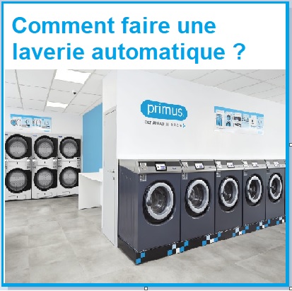 Comment faire une laverie automatique ? -Ce qu'il faut savoir