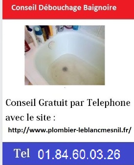 Conseil-debouchage-baignoire-leblanc-mesnil-tel