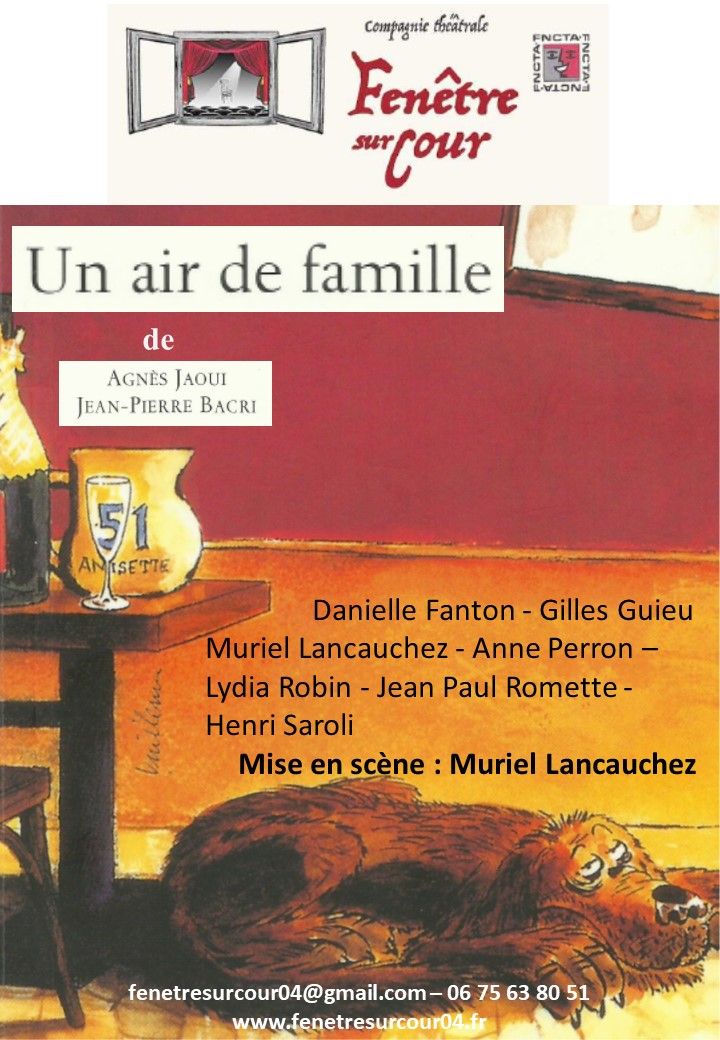 Un air de famille
Compagnie théâtrale FENÊTRE SUR COUR 
www.fenetresurcour04.fr
Entrepierres 04
