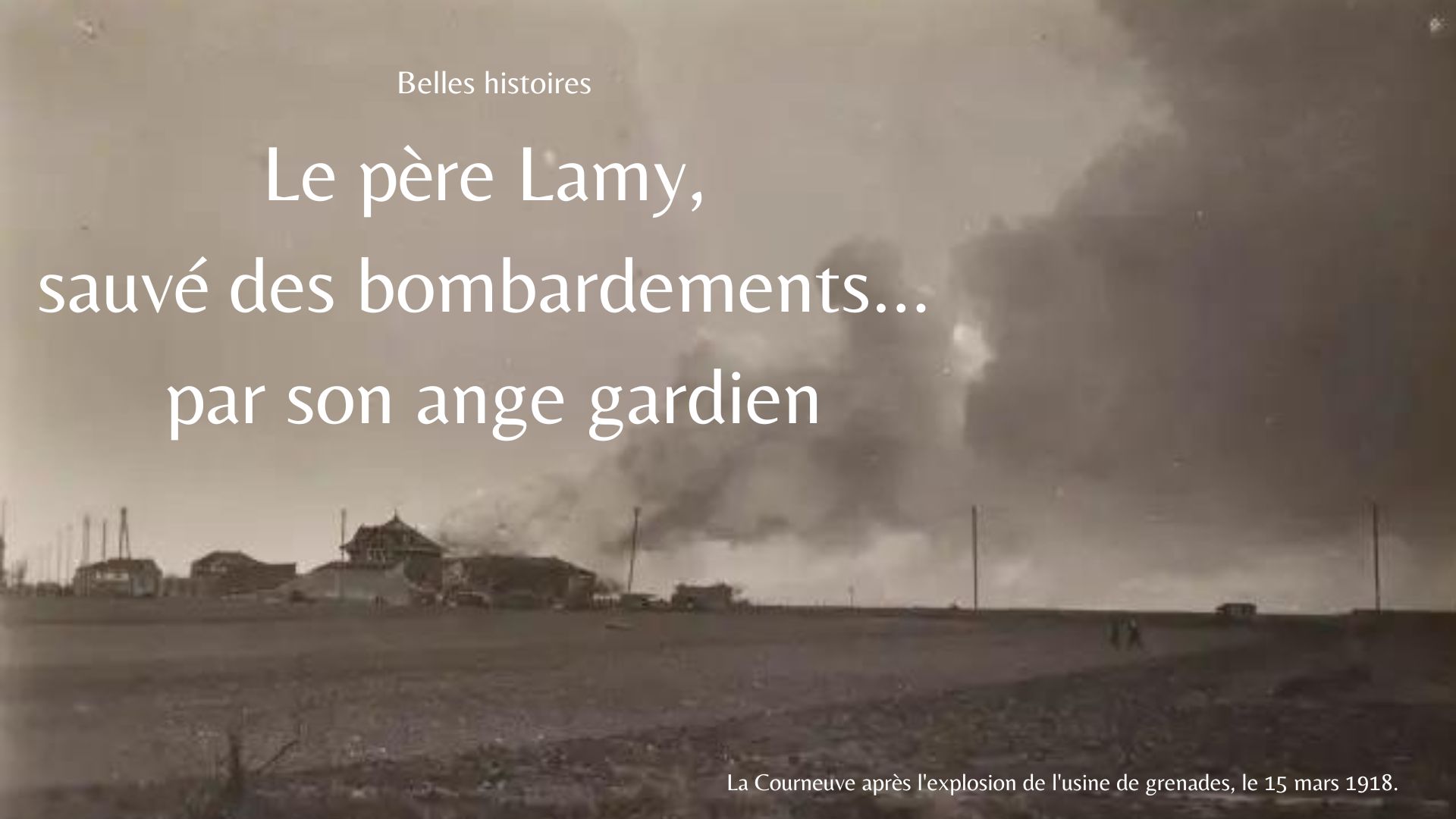 Le-pere-Lamy-sauve-des-bombardements-par-son-ange-gardien