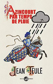 Azincourt-par-temps-de-pluie