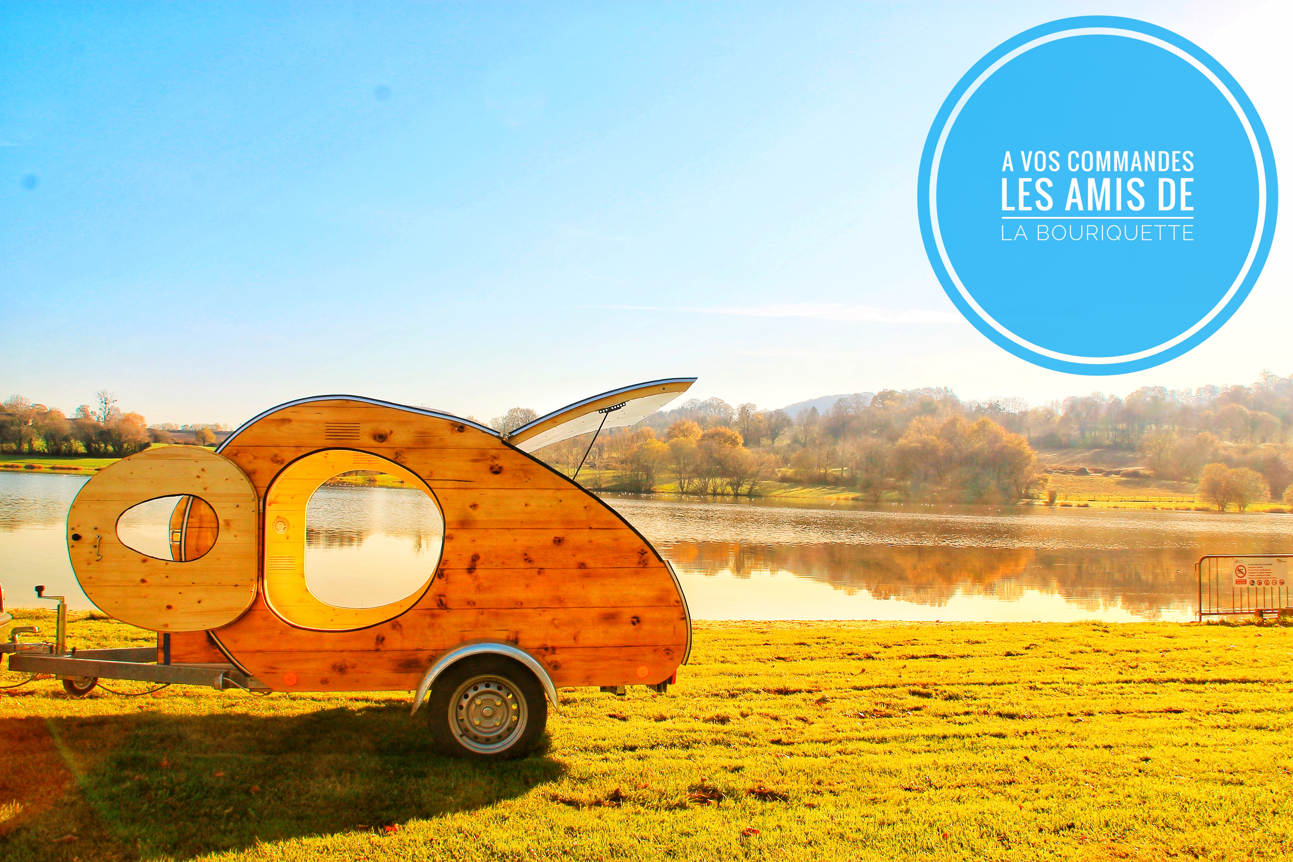 Teardrop
Mini Caravane
Lac