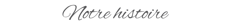 Notre-histoire-titre