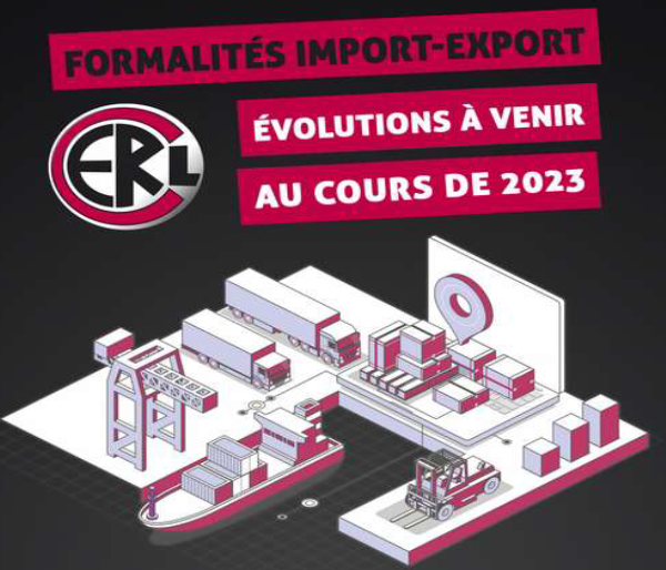 	 Formalités à l’import-export des marchandises : évolutions à venir en 2023