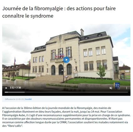 Reportage de la télévision locale Canal 32 sur l'association Fibromyalgie Aube, le JT, diffusion du 12 mai 2023, pour la 30ème Journée Mondiale de la Fibromyalgie dans l'Aube.