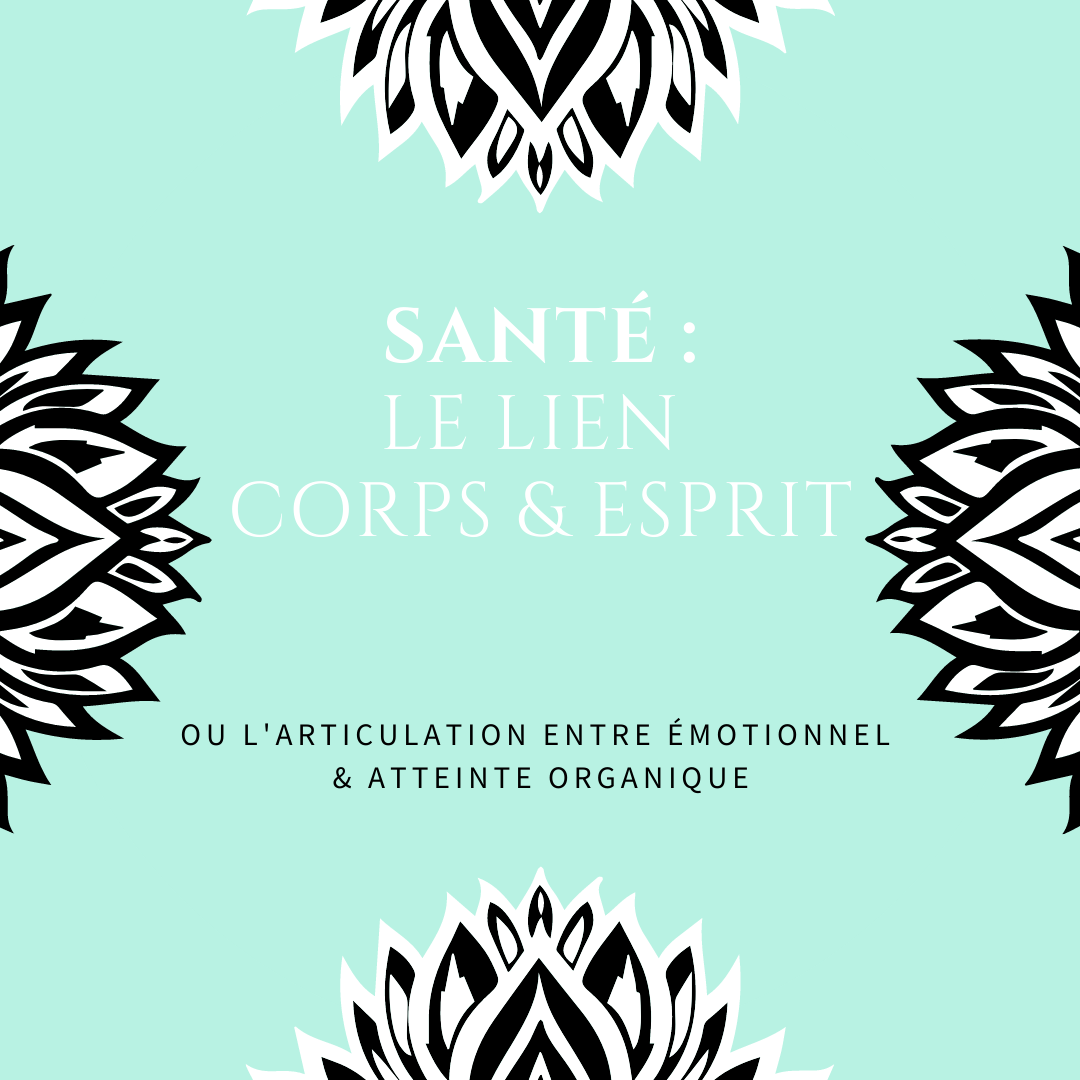 Santé : le lien entre corps & esprit