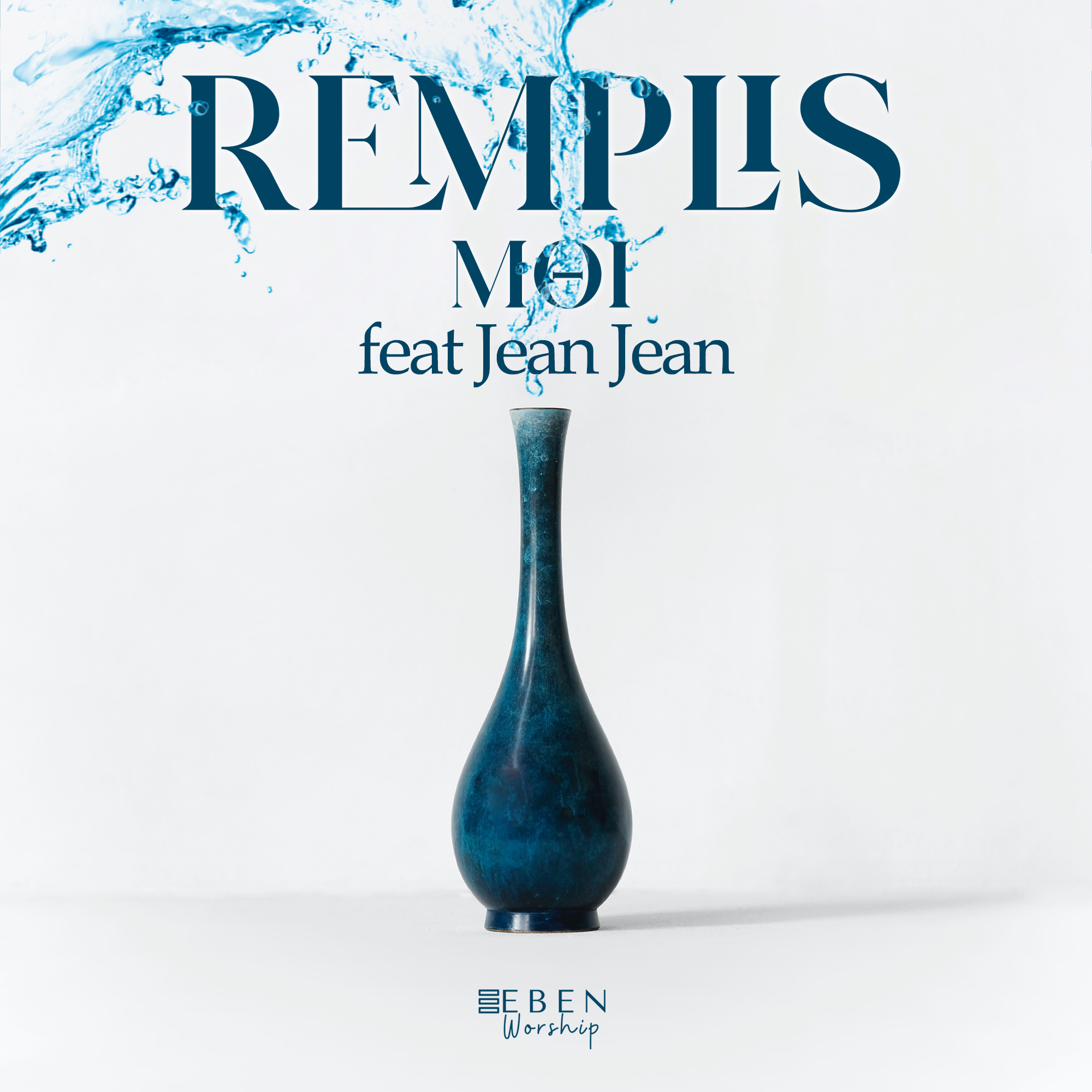 Eben-worship-Remplis-moi