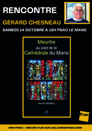 RENCONTRE AVEC GÉRARD CHESNEAU