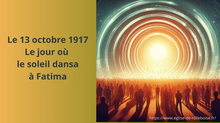 Le 13 octobre 1917 Le jour où  le soleil dansa à Fatima