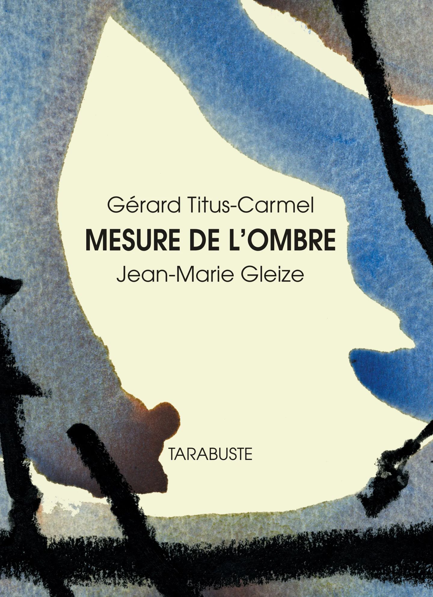 Gérard Titus-Carmel / Jean-Marie Gleize