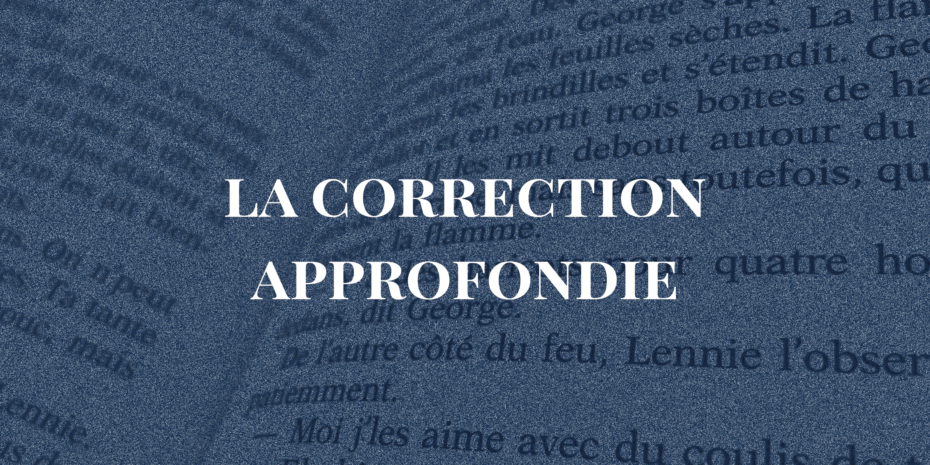 La correction approfondie et professionnelle de manuscrits