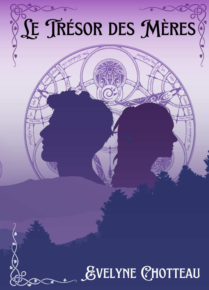 Couverture roman fantasy Le trésor des Mères Evelyne Chotteau