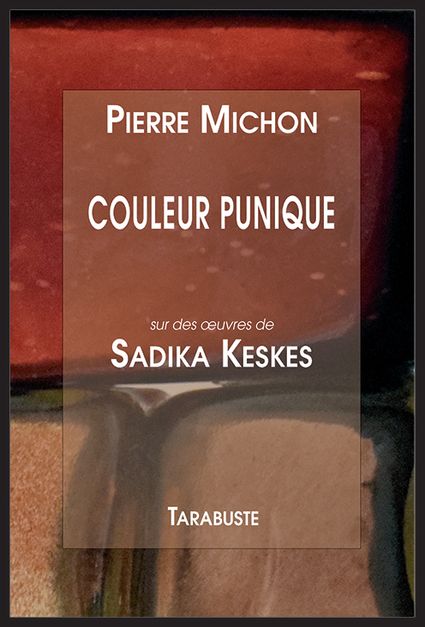 Pierre Michon / Sadika Keskes