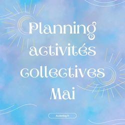 Planning des activités collectives de Mai