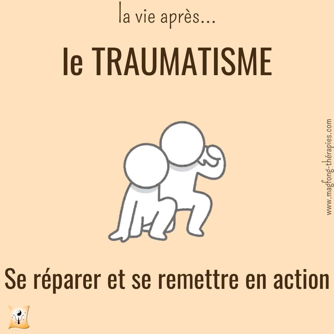 la vie après... le Traumatisme