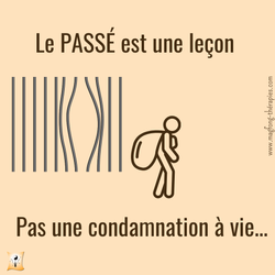 le passé est une leçon, pas une condamnation à vie