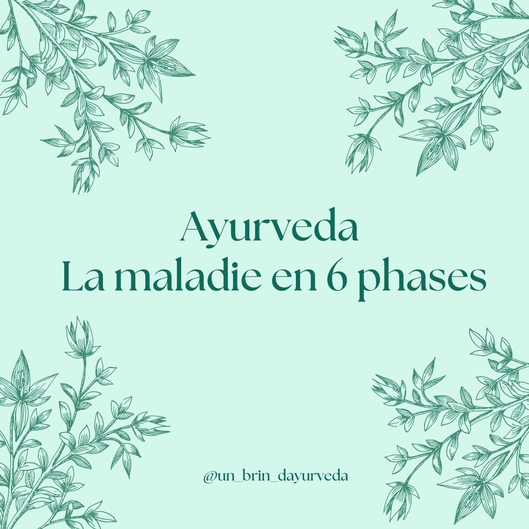 Les 6 Phases de la maladie selon l'Ayurveda