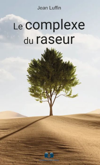 LE COMPLEXE DU RASEUR.BOOK ENVOL ÉDITIONS.JEAN LUFFIN