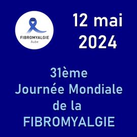 12 mai 2024 : actions de sensibilisation de l'Association Fibromyalgie Aube pour la 31ème Journée Mondiale de la Fibromyalgie. Action Lumière sur la Fibromyalgie, illuminations des hôtels de ville et entreprises en France. Action les Km Fibro.