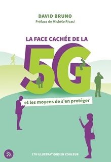 David Bruno
La face cachée de la 5G.