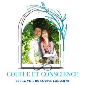 Couple et conscience : Accompagnement sur la voie du couple conscient