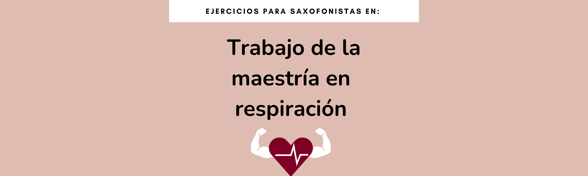 ¿Tenemos maestría en respiración? Conoce como crear consciencia al interpretar el saxofón