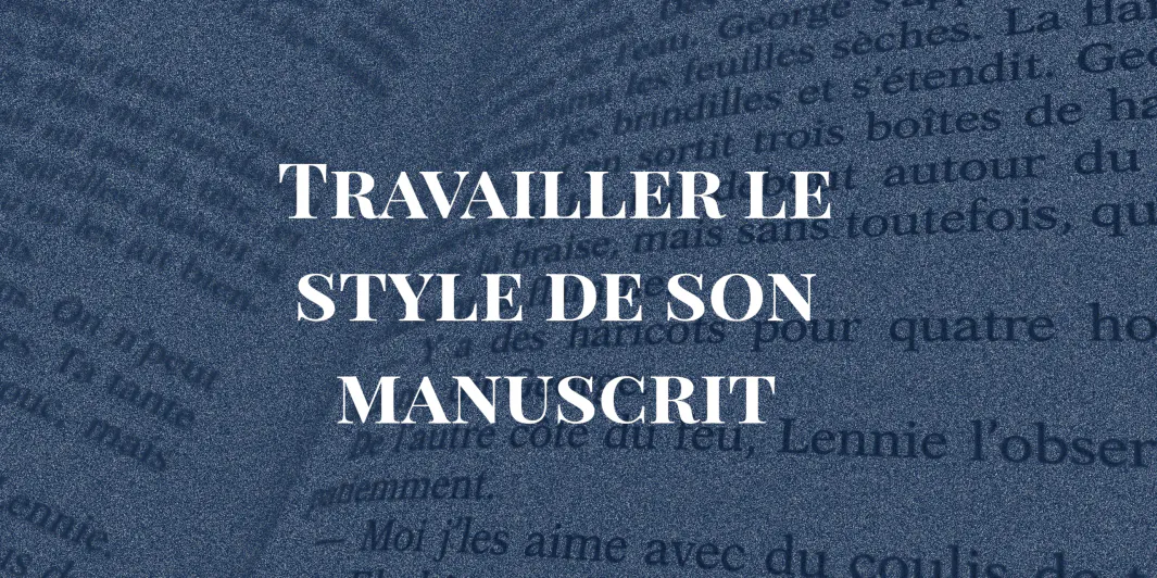 Travailler son style littéraire avec un correcteur professionnel