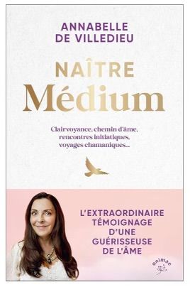 La médiumnité : plus qu'un don un cadeau de vie