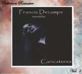 Offres spéciale Réédition remasterisée album Francis Décamps "Revisite Caricatures Remaster + bonus" au tarif exceptionnel de 16,90€ Frais de port compris.