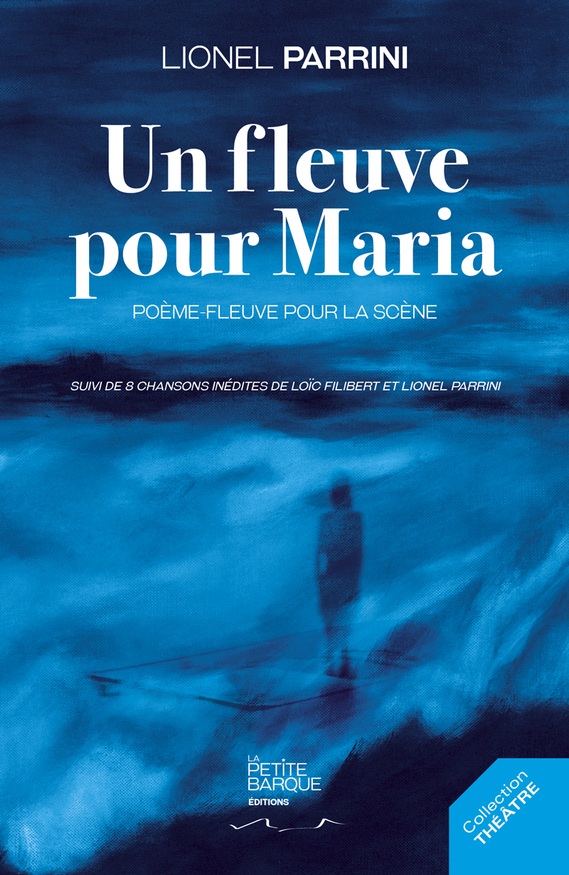 Couv-recto-un-fleuve-pour-maria-lionel-parrini-les-editions-la-petite-barque-des-artistes