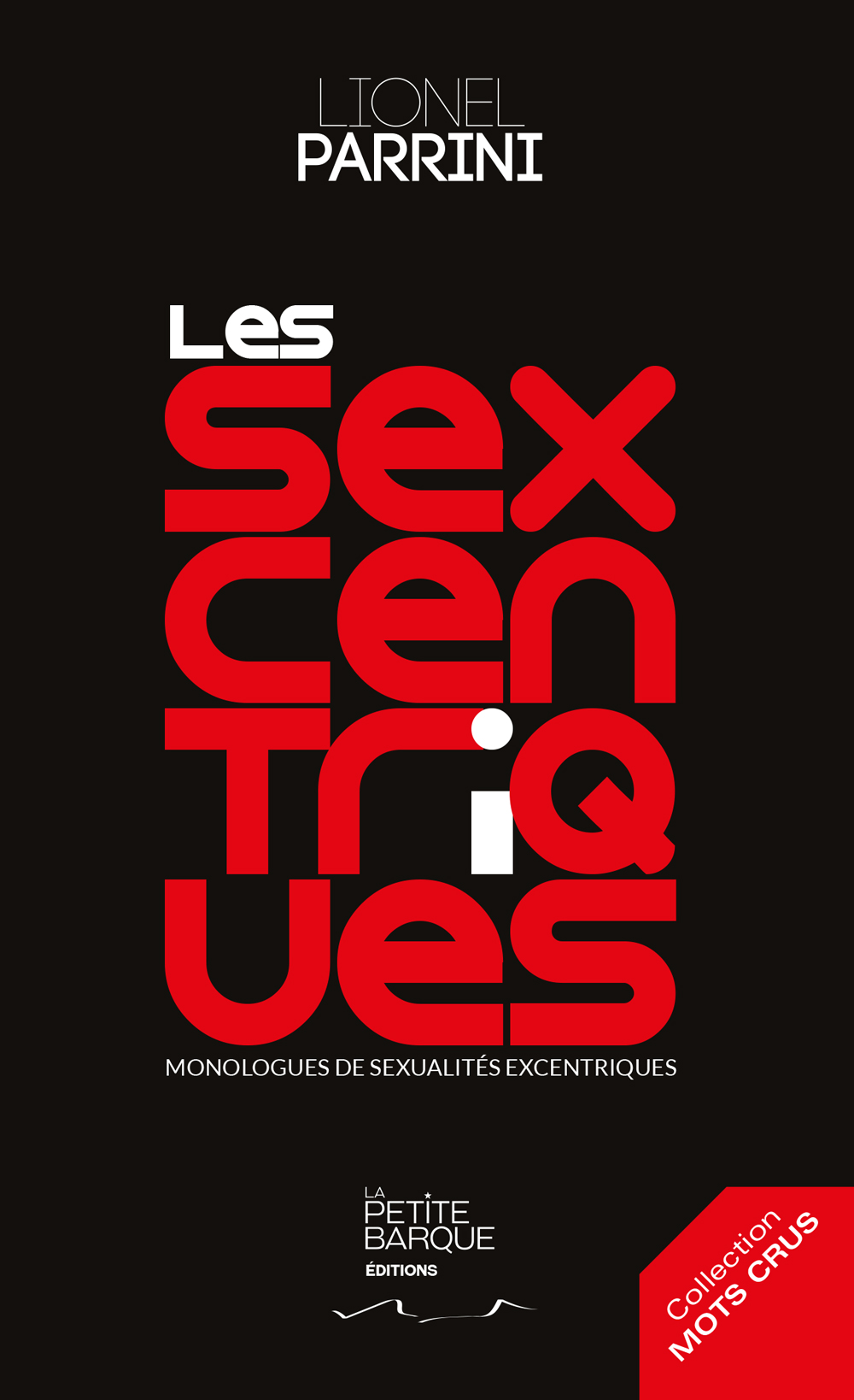 Couv-1ere-les-sexcentriques-lionel-parrini-la-petite-barque-editions