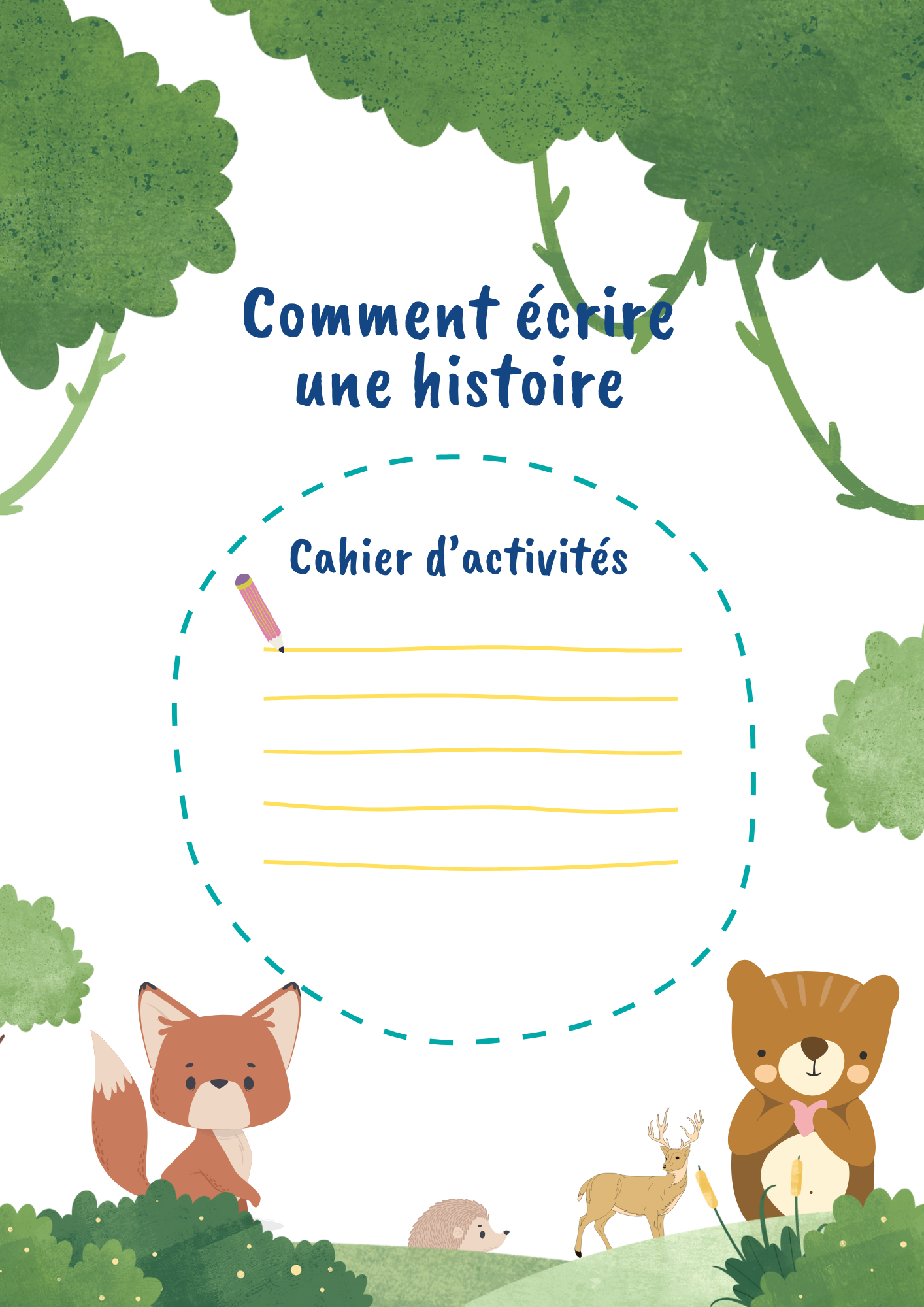 Cahier d'activités pour enfants
comment écrire une histoire
à télécharger gratuitement