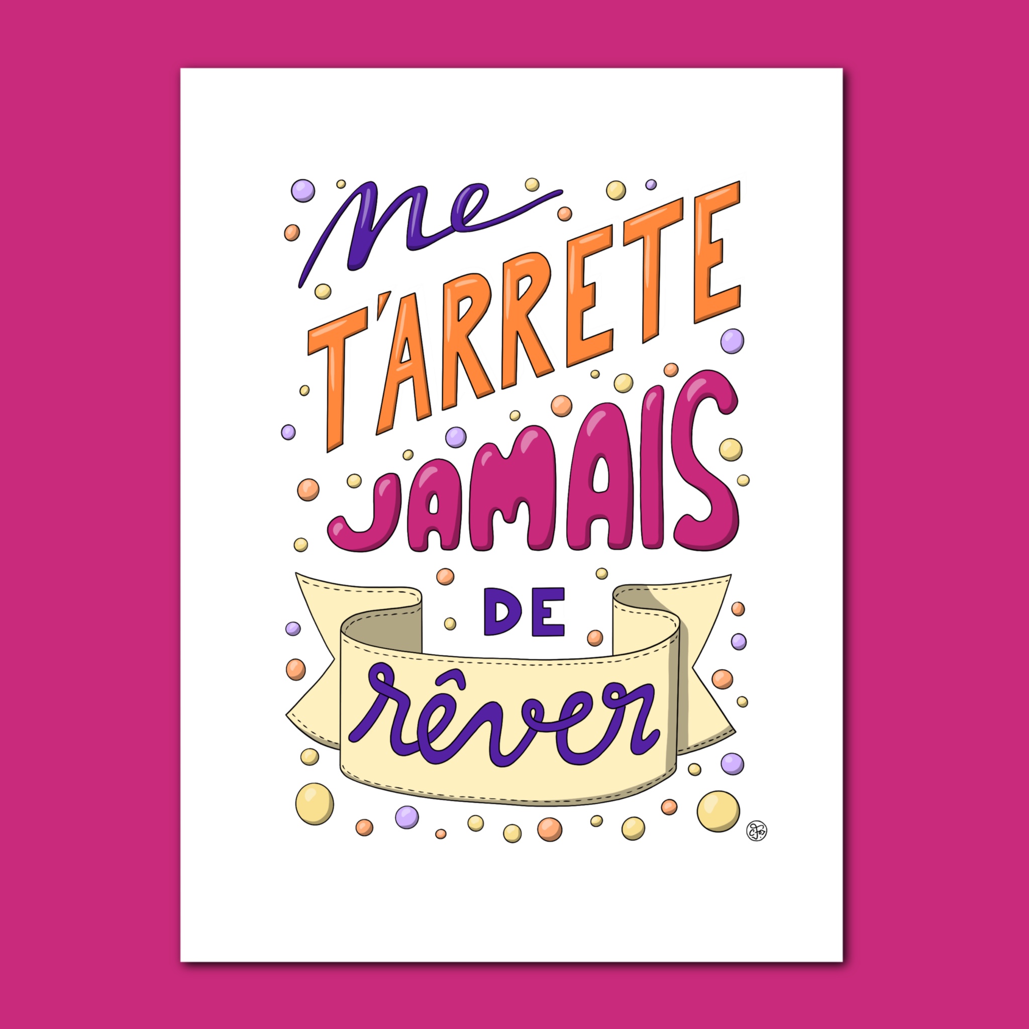 Affiche ne t arrete jamais de rever 