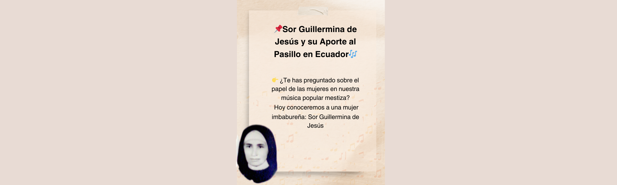 Mujeres en la Historia Musical Ecuatoriana: El Caso de Sor Guillermina de Jesús