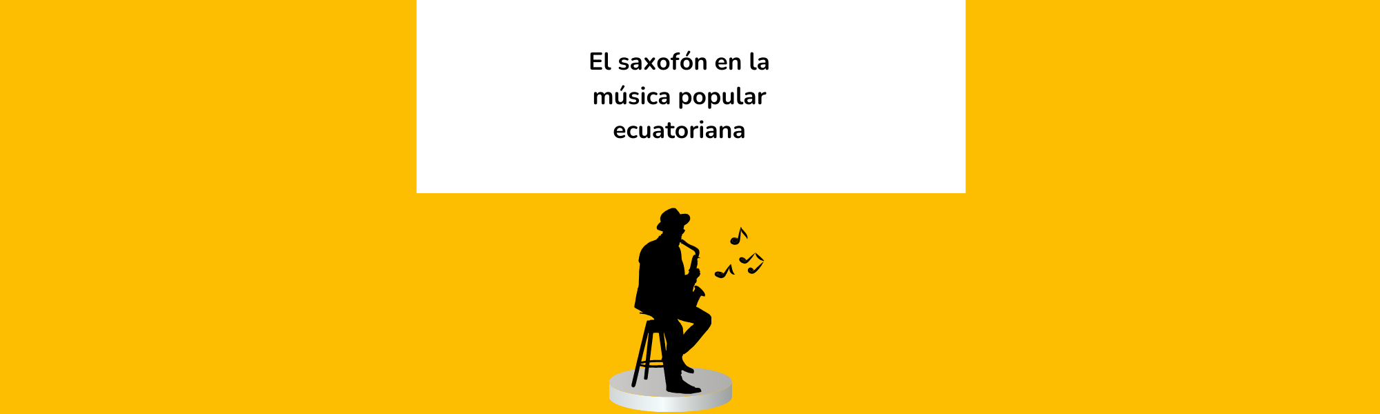 El saxofón en la música popular mestiza ecuatoriana