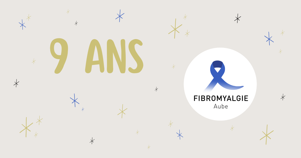 Fibromyalgie Aube fête ses 9 ans !