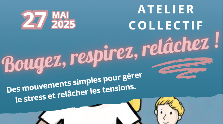 Le 27/05/2025 : Atelier collectif 'Bougez, Respirez, Relâchez !' 