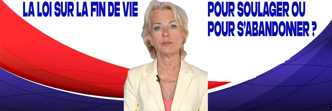Fin de vie une loi pour soulager ou pour s’abandonner ?